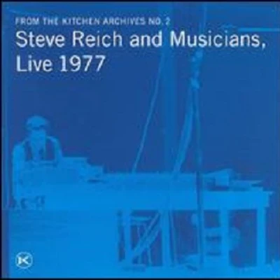 From the Kitchen Archives, No. 2: Live 1977 專輯 Steve Reich/Slovak Philharmonic Chorus/The Band/YaZ/The Broadway Inspirational Voices