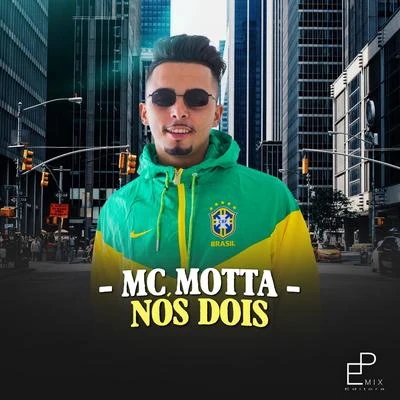 Nós Dois 專輯 Mc Chaveta/mc raffa jogador/Mc Diego/dj teixeira/mc da nike sp