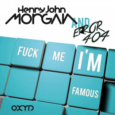 **** Me Im Famous 專輯 Error404/Henry John Morgan