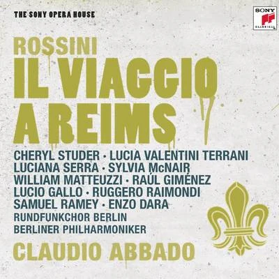 Il Viaggio A Reims 專輯 Francisco Araiza/Chamber Orchestra of Europe/Lella Cuberli/Claudio Abbado/Theodore Guschlbauer