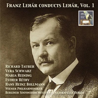 MASTERPIECES OF OPERETTA - Franz Lehár conducts Lehár, Vol. 1 (1928-1942) 專輯 Franz Lehar