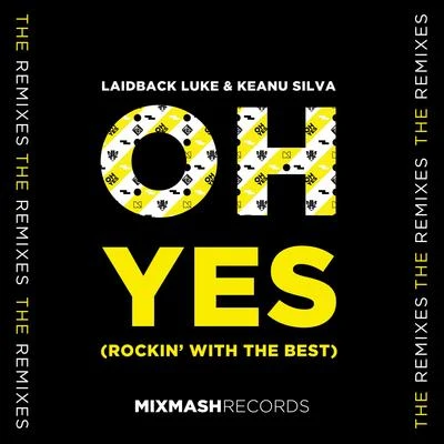 Oh Yes (Rockin With The Best) (Remixes) 專輯 Laidback Luke/Steff da Campo