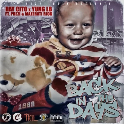 Back in the Days (feat. Prezi & Mazerati Rick) 專輯 Ray Cito/Shordy Dap