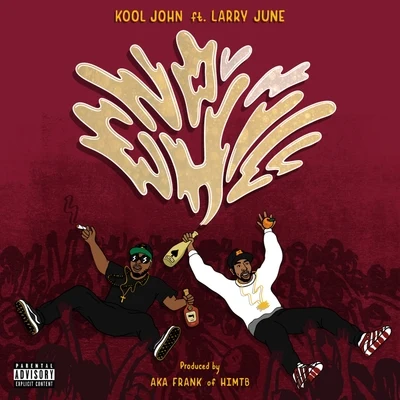 Kool John No Chill (feat. Larry June)