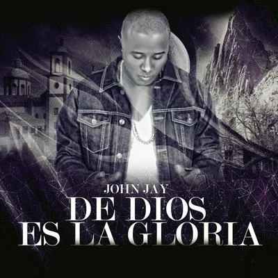 De Dios Es la Gloria 专辑 John Jay/Franco El Gorila