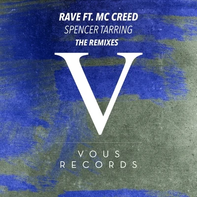 Rave (The Remixes) 專輯 SPENCER TARRING/Juicy M/Nelson/Dezza/Rockster