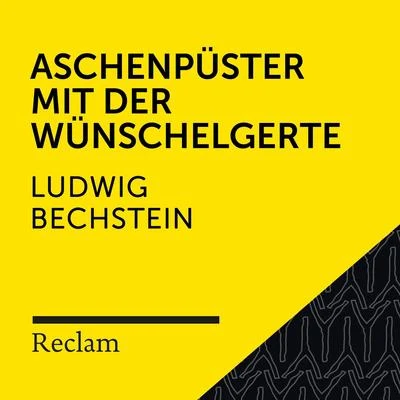 Bechstein: Aschenpüster mit der Wünschelgerte (Reclam Hörbuch) 專輯 Reclam Hörbücher/Sebastian Dunkelberg/Friedrich Schiller