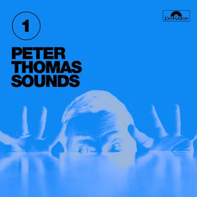 Peter ThomasCity Of Birmingham Symphony OrchestraDavid R. MurraySir Simon RattleQuintino & Blasterjaxx Peter Thomas Sounds Vol. 1