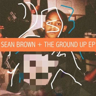 The Ground Up EP 专辑 Sean Brown/Swish Styles