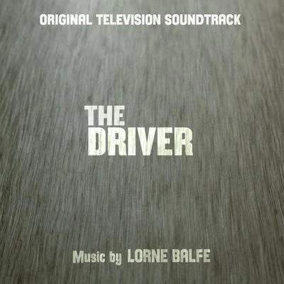 The Driver (Original Television Soundtrack) 專輯 Lorne Balfe