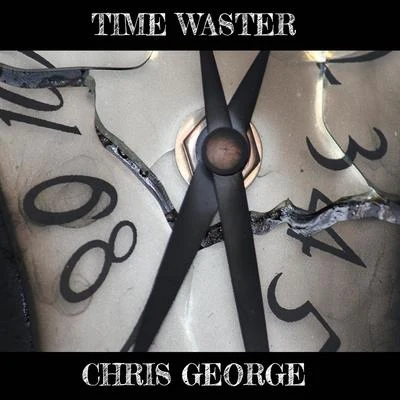 Time Waster 專輯 Chris George