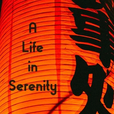 A Life in Serenity 专辑 Zen Meditate