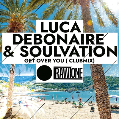 Get over You (Club Mix) 專輯 Luca Debonaire/scotty boy