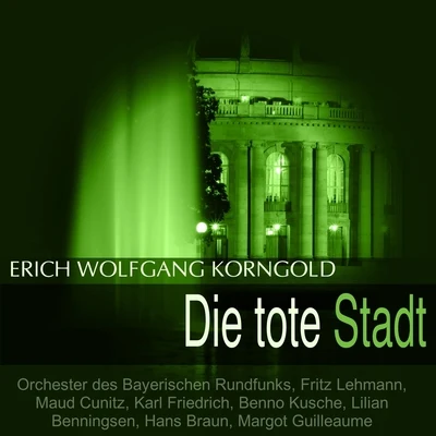 Korngold: die Tote Stadt 專輯 Fritz Lehmann