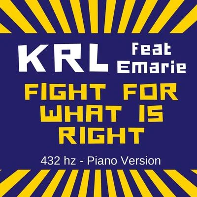 Fight for What Is Right (432 Hz - Piano Version) 專輯 FANTASTIC MAN/KRL/Brothers Rice