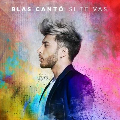 Si te vas 專輯 Blas Cantó