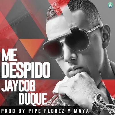 Me Despido 專輯 Jaycob Duque/Neto Peña/Ochentay7