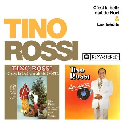 C'est la belle nuit de Noël Les inédits (Remasterisé en 2018) 專輯 Tino Rossi