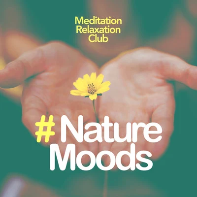 # Nature Moods 專輯 Meditation Relaxation Club/Rain/Rain Sounds/Nature Sounds/Masters of Binaurality