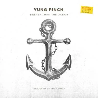 Deeper Than The Ocean 專輯 Yung Pinch