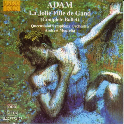 Andrew MogreliaSlovak Radio Symphony Orchestra Adam: Jolie Fille De Gand (La) (Complete Ballet)