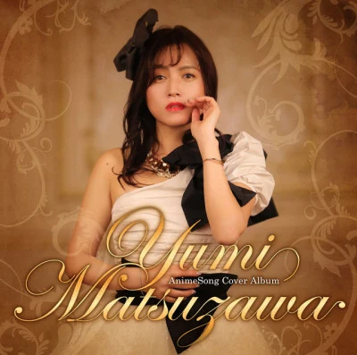 Yumi Matsuzawa AnimeSong Cover Album 专辑 松澤由美/Famishin/韮井叶