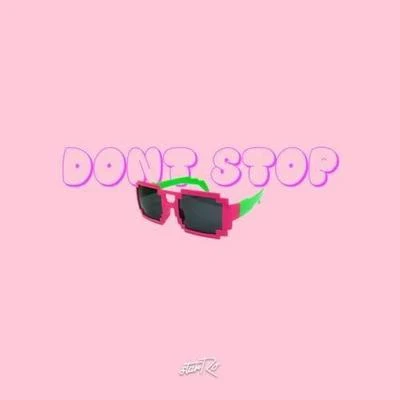 Dont Stop 專輯 starRo/Black Atlass/High Klassified/Madeaux/A-Trak