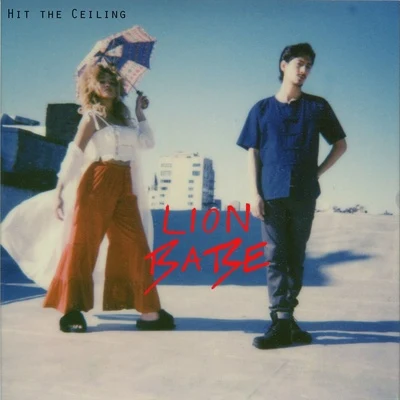 Hit the Ceiling 专辑 LION BABE