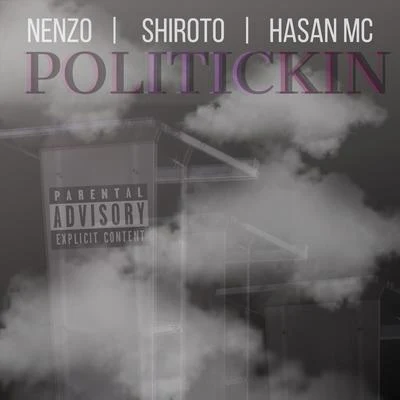 Politickin (feat. Shiroto & Hasan MC) 專輯 Shiroto