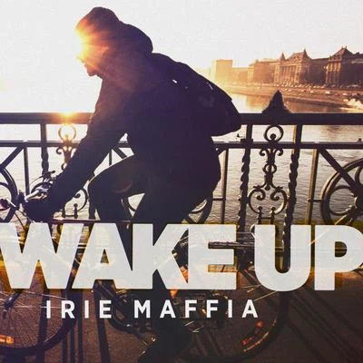 Wake Up 專輯 Irie Maffia