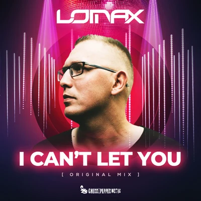 I Cant Let You 專輯 Lomax/Kubiks