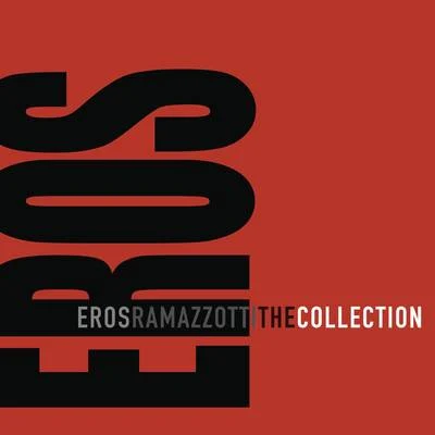 The Collection 专辑 Eros Ramazzotti