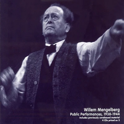 Willem Mengelberg - public performances (1938-1944) 專輯 Willem Mengelberg