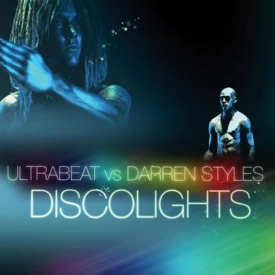 Ultrabeat Discolights (Ultrabeat Vs. Darren Styles)