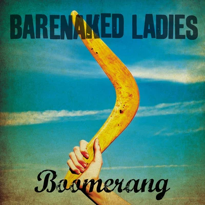 Boomerang 专辑 Barenaked Ladies