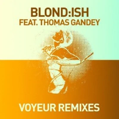 Voyeur (Remixes) 專輯 Thomas Gandey