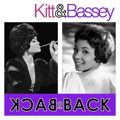 Kitt & Bassey - Back 2 Back (2 Great Artists 45 Essential Tracks) 專輯 Eartha Kitt