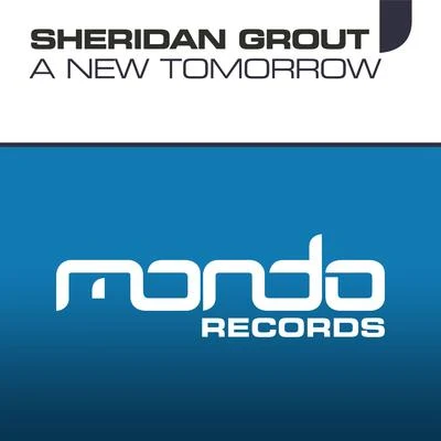 Sheridan Grout A New Tomorrow