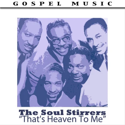 Thats Heaven To Me 專輯 The Soul Stirrers