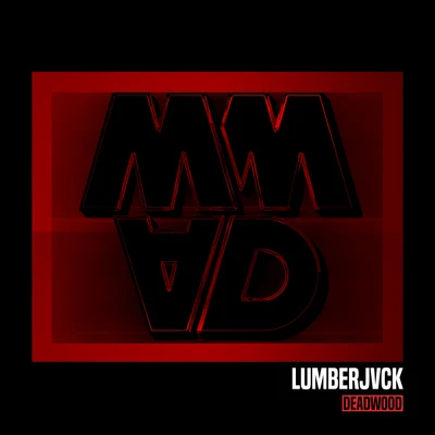 Deadwood 專輯 Lumberjvck