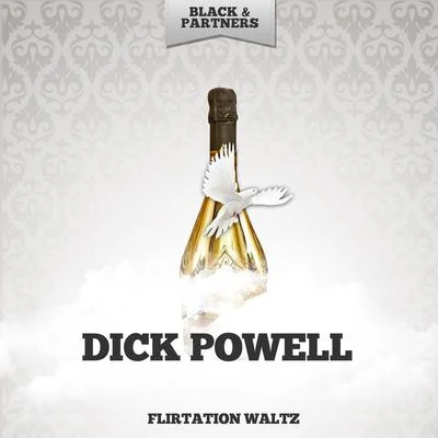 Flirtation Waltz 專輯 Dick Powell