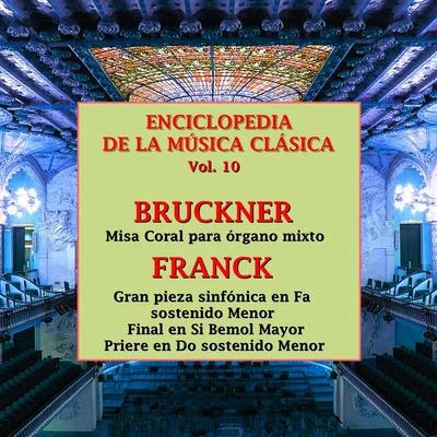 Anton Bruckner Enciclopedia de la Música Clásica Vol. 10