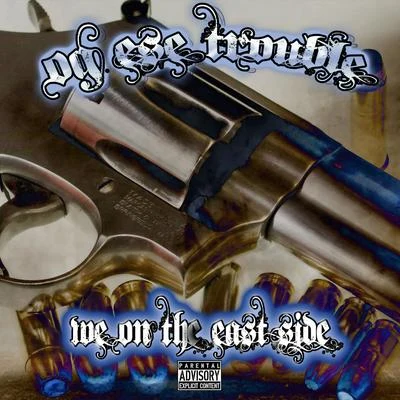 We On The Eastside (feat. Chris Gunn) 專輯 Hillside/Cold 187um/OG Ese Trouble/Mr. D