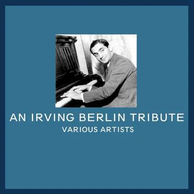 Irving Berlin An Irving Berlin Tribute