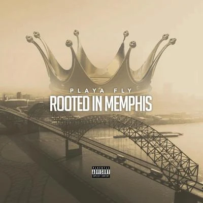 Playa Fly Rooted In Memphis