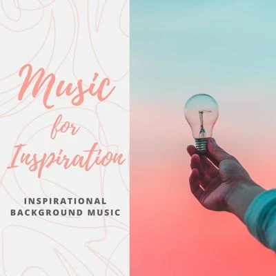 Music for Inspiration: The Best Motivational Music of 2020, Inspirational Background Music 專輯 Relaxation Music With Nature Sounds/Angels Of Relaxation/Musique du monde et relaxation