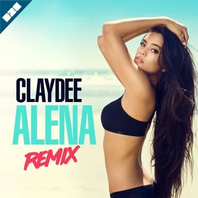 Claydee Alena (Remix)