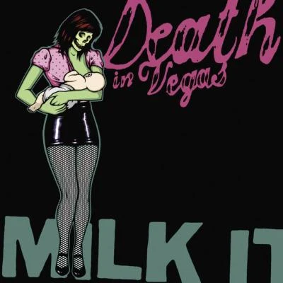 Death In Vegas Milk It: The Best Of Death In Vegas