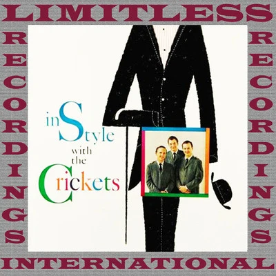 In Style With The Crickets (HQ Remastered Version) 专辑 The Crickets