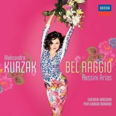 Bel Raggio - Rossini Arias 專輯 Aleksandra Kurzak/Roberto Alagna